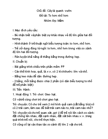Giáo án Mầm non Lớp Mầm - Chủ đề: Cây lá quanh vườn - Đề tài: To hơn nhỏ hơn