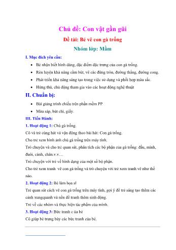 Giáo án Mầm non Lớp Mầm - Chủ đề: Con vật gần gũi - Đề tài: Bé vẽ con gà trống (Bản đẹp)