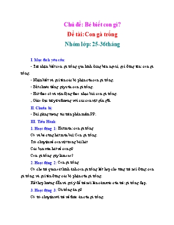 Giáo án Mầm non Lớp Nhà trẻ - Chủ đề: Bé biết con gì - Đề tài: Con gà trống