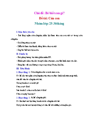 Giáo án Mầm non Lớp Nhà trẻ - Chủ đề: Bé biết con gì - Đề tài: Cún con