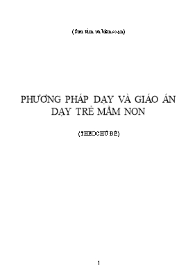 Trọn bộ phương pháp dạy và giáo án dạy trẻ Mầm non - Chương trình cả năm