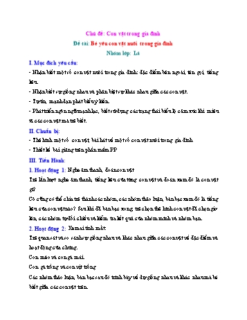 Giáo án Mầm non Lớp Lá - Chủ đề: Con vật trong gia đình - Đề tài: Bé yêu con vật nuôi trong gia đình (Bản đẹp)