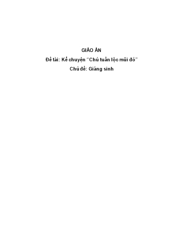 Giáo án Mầm non Lớp Mầm - Chủ đề: Giáng sinh - Đề tài: Kể chuyện Chú tuần lộc mũi đỏ