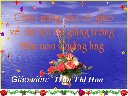 Bài giảng Mầm non Lớp Chồi - Chủ đề: Gia đình - Thêm bớt tạo sự bằng nhau trong phạm vi 3 - Trần Thị Hoa