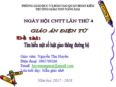 Bài giảng Mầm non Lớp Chồi - Đề tài: Tìm hiểu một số luật giao thông đường bộ - Nguyễn Thu Huyền