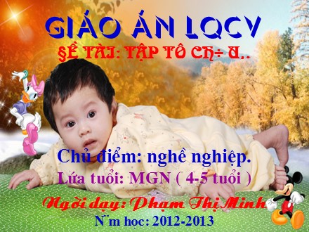 Bài giảng Mầm non Lớp Chồi - Làm quen chữ viết - Đề tài: Tập tô chữ u - Phạm Thị Minh