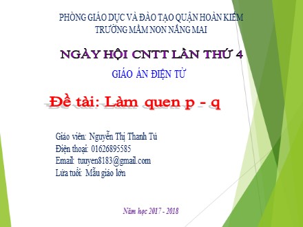 Bài giảng Mầm non Lớp Lá - Đề tài: Làm quen p, q - Nguyễn Thị Thanh Tú
