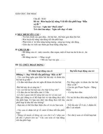 Giáo án Mầm non Lớp Chồi - Chủ đề: Rau - Đề tài: Rèn luyện kỹ năng vận động tiết tấu phối hợp “Bầu và Bí ”; Nghe hát “Đuổi chim”; Trò chơi âm nhạc Nghe nốt chạy về nhà