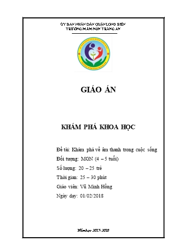 Giáo án Mầm non Lớp Chồi - Lĩnh vực khám phá khoa học - Đề tài: Khám phá về âm thanh trong cuộc sống - Vũ Minh Hồng