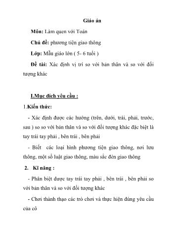 Giáo án Mầm non Lớp Lá - Chủ đề: Phương tiện giao thông - Đề tài: Xác định vị trí so với bản thân và so với đối tượng khác