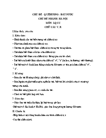 Giáo án Mầm non Lớp Lá - Chủ đề: Quê hương, đất nước - Chủ đề nhánh: Hà Nội - Làm quen chữ cái: Chữ cái v, r