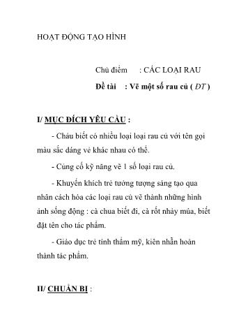 Giáo án Mầm non Lớp Lá - Chủ điểm: Các loại rau - Đề tài: Vẽ một số rau củ