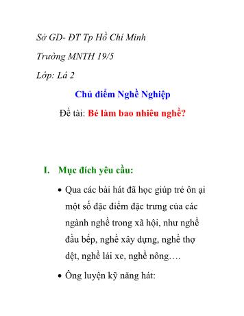 Giáo án Mầm non Lớp Lá - Chủ điểm: Nghề nghiệp - Đề tài: Bé làm bao nhiêu nghề?