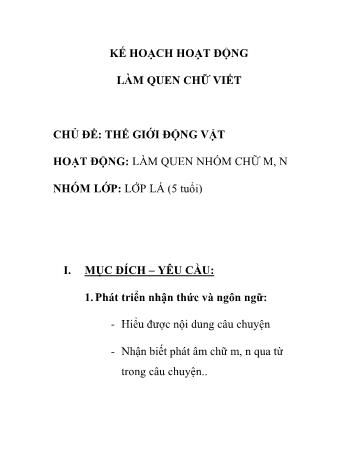 Giáo án Mầm non Lớp Lá - Chủ điểm: Thế giới động vật - Đề tài: Làm quen nhóm chữ m, n