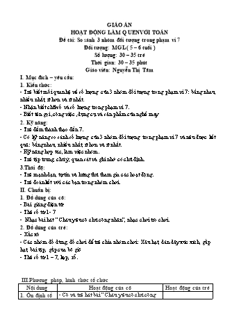 Giáo án Mầm non Lớp Lá - Hoạt động làm quen với toán - Đề tài: So sánh 3 nhóm đối tượng trong phạm vi 7 - Nguyễn Thị Tâm