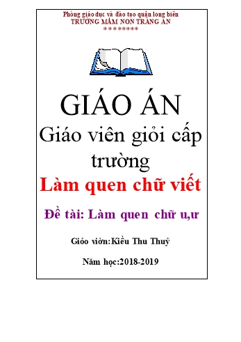 Giáo án Mầm non Lớp Lá - Lĩnh vực phát triển ngôn ngữ - Đề tài: Làm quen chữ u, ư - Kiều Thu Thuỷ