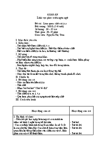 Giáo án Mầm non Lớp Lá - Lĩnh vực phát triển ngôn ngữ - Đề tài: Làm quen chữ cái i, t, c - Nguyễn Thị Tâm