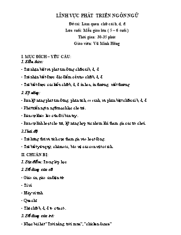 Giáo án Mầm non Lớp Lá - Lĩnh vực phát triển ngôn ngữ - Đề tài: Làm quen chữ cái b, d, đ - Vũ Minh Hồng