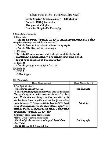 Giáo án Mầm non Lớp Lá - Lĩnh vực phát triển ngôn ngữ - Đề tài: Truyện “Sự tích hoa hồng” - Nguyễn Thị Phương Ly