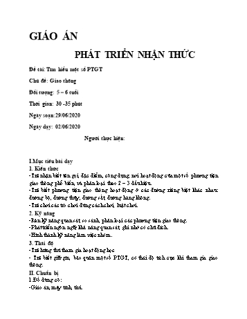 Giáo án Mầm non Lớp Lá - Lĩnh vực phát triển nhận thức - Chủ đề: Giao thông - Đề tài: Tìm hiểu một số phương tiện giao thông