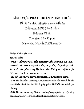 Giáo án Mầm non Lớp Lá - Lĩnh vực phát triển nhận thức - Đề tài: Sự khác biệt giữa nước và dầu ăn - Nguyễn Thị Phương Ly