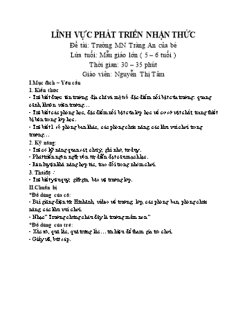 Giáo án Mầm non Lớp Lá - Lĩnh vực phát triển nhận thức - Đề tài: Trường Mầm non Tràng An của bé - Nguyễn Thị Tâm
