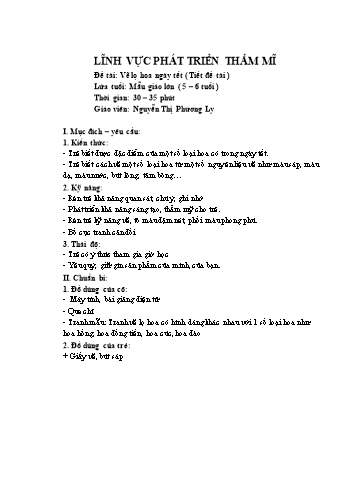 Giáo án Mầm non Lớp Lá - Lĩnh vực phát triển thẩm mĩ - Đề tài: Vẽ lọ hoa ngày tết - Nguyễn Thị Phương Ly