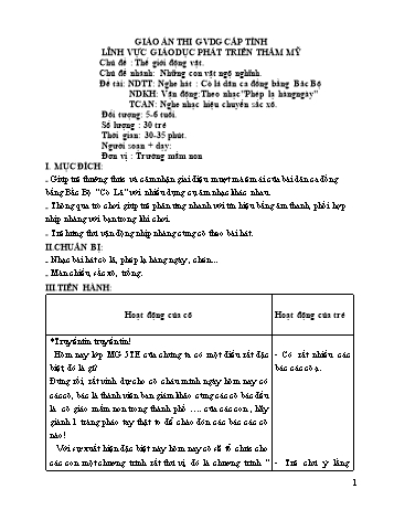 Giáo án Mầm non Lớp Lá - Lĩnh vực phát triển thẩm mỹ - Chủ đề: Thế giới động vật - Chủ đề nhánh: Những con vật ngộ nghĩnh - Đề tài: Nghe hát Cò lả dân ca đồng bằng Bắc Bộ; Vận động Theo nhạc Phép lạ hàng ngày