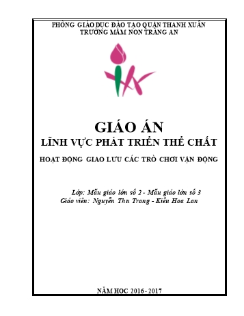 Giáo án Mầm non Lớp Lá - Lĩnh vực phát triển thể chất - Chủ đề: Gia đình - Trường Mầm non Tràng An