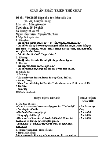 Giáo án Mầm non Lớp Lá - Lĩnh vực phát triển thể chất - Đề tài: Vận động cơ bản Bò bằng bàn tay, bàn chân 3m; Trò chơi vận động Chuyền bóng - Nguyễn Thị Tâm