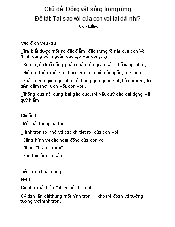 Giáo án Mầm non Lớp Mầm - Chủ đề: Động vật sống trong rừng - Đề tài: Tại sao vòi của con voi lại dài nhỉ?