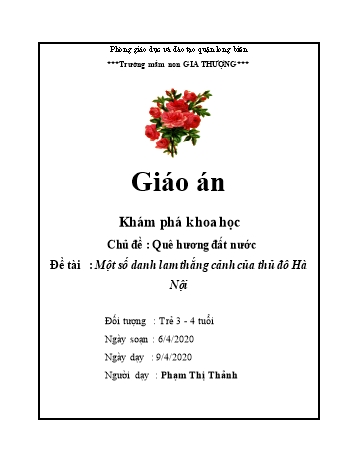 Giáo án Mầm non Lớp Mầm - Chủ đề: Quê hương đất nước - Đề tài: Một số danh lam thắng cảnh của Thủ đô Hà Nội - Phạm Thị Thảnh