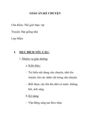 Giáo án Mầm non Lớp Mầm - Chủ điểm: Thế giới thực vật - Đề tài: Truyện Hạt giống nhỏ