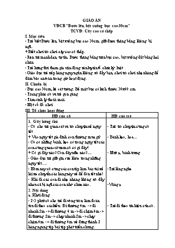 Giáo án Mầm non Lớp Mầm - Đề tài: Vận động cơ bản “Bước lên, bật xuống bục cao 30cm”, Trò chơi vận động Cây cao cỏ thấp - Trường Mầm non Yên Lạc