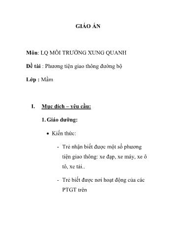 Giáo án Mầm non Lớp Mầm - Làm quen môi trường xung quanh - Đề tài: Phương tiện giao thông đường bộ