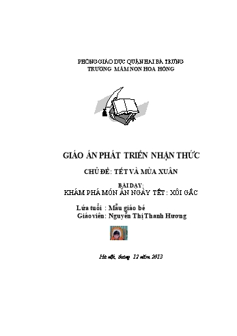 Giáo án Mầm non Lớp Mầm - Lĩnh vực phát triển nhận thức - Chủ đề: Tết và mùa xuân - Đề tài: Khám phá xôi gấc - Nguyễn Thị Thanh Hương