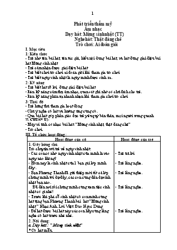 Giáo án Mầm non Lớp Mầm - Lĩnh vực phát triển thẩm mỹ - Đề tài: Dạy hát Mừng sinh nhật; Nghe hát Thật đáng chê; Trò chơi Ai đoán giỏi - Vũ Thị Quy