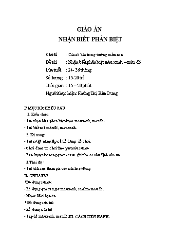 Giáo án Mầm non Lớp Nhà trẻ - Chủ đề: Các cô bác trong trường Mầm non - Đề tài: Nhận biết phân biệt màu xanh–màu đỏ - Phùng Thị Kim Dung