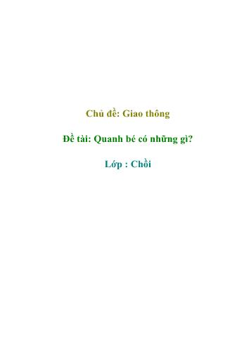 Giáo án Mầm non Lớp Chồi - Chủ đề: Giao thông - Đề tài: Quanh bé có những gì