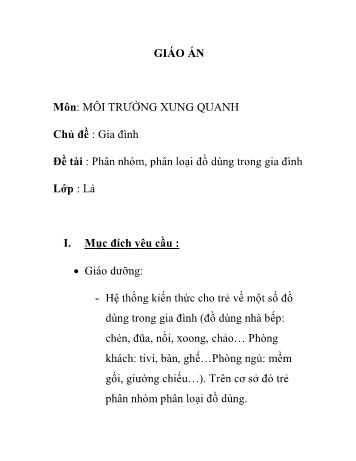 Giáo án Mầm non Lớp Lá - Chủ đề: Gia đình - Đề tài: Phân nhóm, phân loại đồ dùng trong gia đình