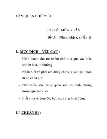 Giáo án Mầm non Lớp Lá - Chủ đề: Mùa xuân - Đề tài: Nhóm chữ s, x (lần 1)