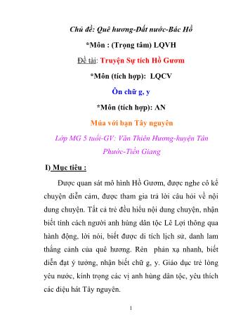 Giáo án Mầm non Lớp Lá - Chủ đề: Quê hương – Đất nước – Bác Hồ - Đề tài: Truyện Sự tích Hồ Gươm; Làm quen chữ viết Ôn chữ g, y; Âm nhạc Múa với bạn Tây nguyên - Văn Thiên Hương