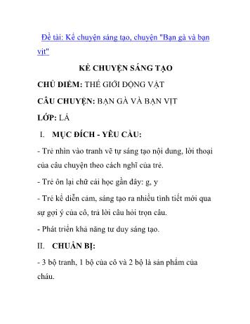 Giáo án Mầm non Lớp Lá - Chủ đề: Thế giới động vật - Đề tài: Kể chuyện sáng tạo, chuyện Bạn gà và bạn vịt