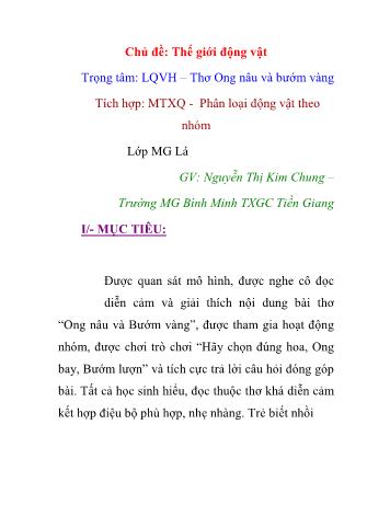 Giáo án Mầm non Lớp Lá - Chủ đề: Thế giới động vật - Đề tài: Thơ Ong nâu và bướm vàng; Môi trường xung quanh Phân loại động vật theo nhóm - Nguyễn Thị Kim Chung