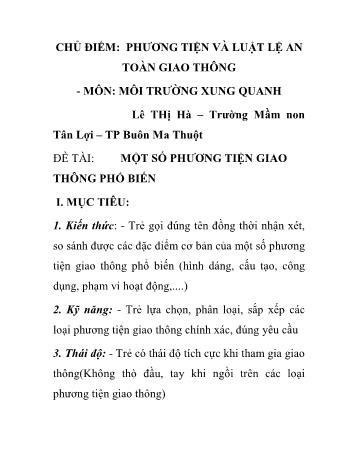 Giáo án Mầm non Lớp Lá - Chủ điểm: Phương tiện và luật lệ an toàn giao thông - Đề tài: Một số phương tiện giao thông phổ biến - Lê Thị Hà