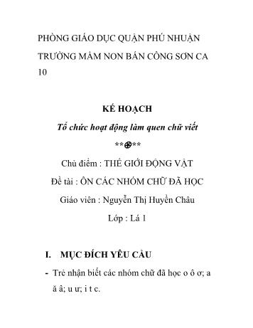 Giáo án Mầm non Lớp Lá - Chủ điểm: Thế giới động vật - Đề tài: Ôn các nhóm chữ đã học - Nguyễn Thị Huyền Châu