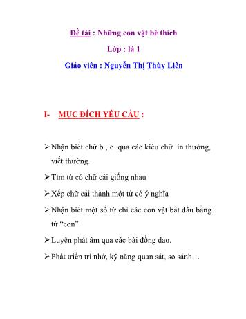 Giáo án Mầm non Lớp Lá - Đề tài: Những con vật bé thích - Nguyễn Thị Thùy Liên