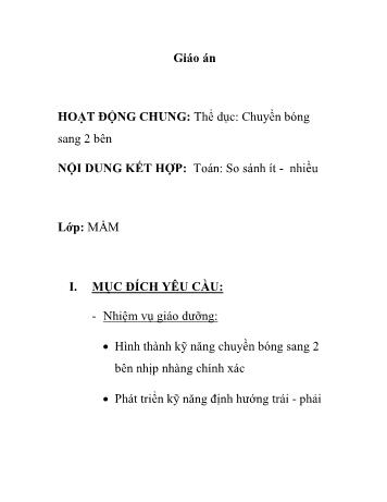 Giáo án Mầm non Lớp Mầm - Đề tài: Hoạt động chung Chuyền bóng sang 2 bên; Nội dung kết hợp So sánh ít – nhiều