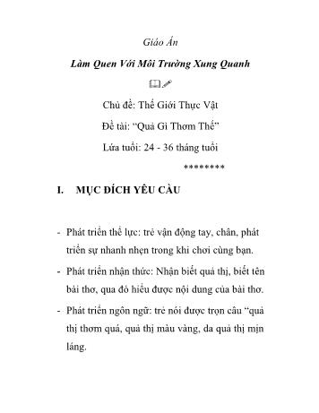Giáo án Mầm non Lớp Nhà trẻ - Chủ đề: Thế giới thực vật - Đề tài: “Quả gì thơm thế”