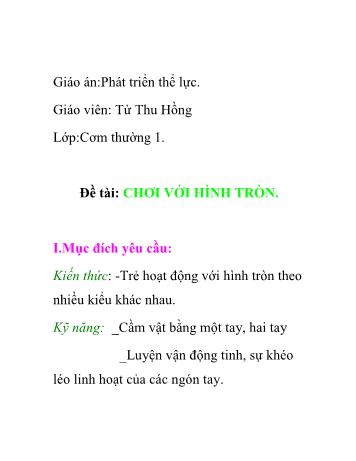 Giáo án Mầm non Lớp Nhà trẻ - Đề tài: Chơi với hình tròn - Từ Thu Hồng